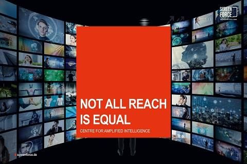 Not all reach is equal © screenforce